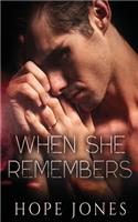 When She Remembers