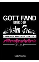 Gott fand eine der stärksten Frauen und machte aus ihr eine Altenpflegehelferin
