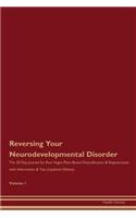Reversing Your Neurodevelopmental Disorder: The 30 Day Journal for Raw Vegan Plant-Based Detoxification & Regeneration with Information & Tips (Updated Edition) Volume 1
