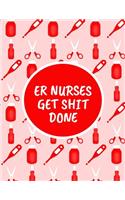 ER Nurses Get Shit Done