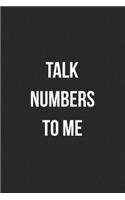 Talk Numbers To Me: Blank Lined Journal For Accountants CPA Accountancy Notebook Accounting Coworker Gag Gift