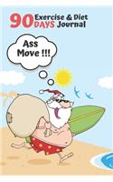 Ass Move - 90 DAYS Exercise & Diet Journal