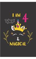 I Am 4 & Magical: 4th Unicorn Birthday Gifts For 4 Years Old Girl Boy Journal Lined Notebook 6x9 120 Pages