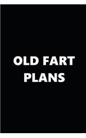 2020 Weekly Planner Funny Humorous Old Fart Plans 134 Pages: 2020 Planners Calendars Organizers Datebooks Appointment Books Agendas