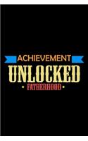 Achievement Unlocked Fatherhood: Food Journal - Track Your Meals - Eat Clean And Fit - Breakfast Lunch Diner Snacks - Time Items Serving Cals Sugar Protein Fiber Carbs Fat - 110 Pag