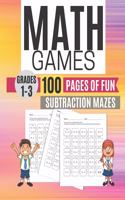 Math Games SUBTRACTION MAZES 100 Pages of Fun Grades 1-3
