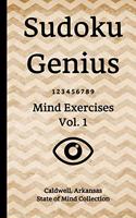 Sudoku Genius Mind Exercises Volume 1: Caldwell, Arkansas State of Mind Collection