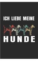 Ich liebe meine Hunde