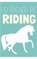 I'd Rather Be Riding