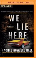 We Lie Here: A Thriller