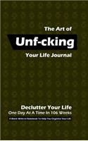 The Art of Unf-cking Your Life Journal, Declutter Your Life One Day At A Time In 106 Weeks (Green)