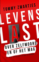 Levenslast - Over zelfmoord en of het mag: Mag je zelfmoord plegen?