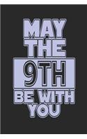 May the 9th Be with You: Blank Lined Journal for 9th Birthday