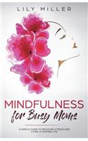 Mindfulness for Busy Moms