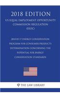 2010-05-17 Energy Conservation Program for Consumer Products - Determination Concerning the Potential for Energy Conservation Standards (Us Energy Efficiency and Renewable Energy Office Regulation) (Eere) (2018 Edition)