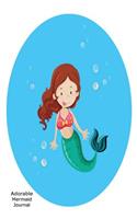 Adorable Mermaid Journal: Underwater Mermaid Lover Diary Gift For Girls