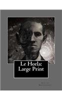 Le Horla: Large Print