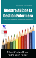 Nuestro ABC de la Gestión Enfermera