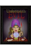 Unforeseen Evil