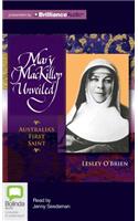 Mary MacKillop Unveiled: Australia's First Saint