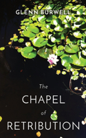 CHAPEL of RETRIBUTION