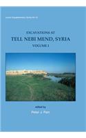 Excavations at Tell Nebi Mend, Syria Volume I