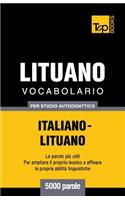 Vocabolario Italiano-Lituano per studio autodidattico - 5000 parole