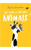 Let's Make Some Great Art: Animals