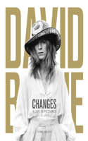 David Bowie: Changes: A Life in Pictures 1947-2016