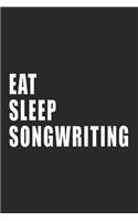 Eat, Sleep, Songwriting