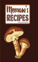 Memaw's Recipes Mushroom Edition