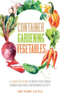 Container Gardening Vegetables