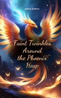 Faint Twinkles Around the Phoenix Heap