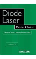 Diode Laser Materials and Devices - A Worldwide Market and Technology Overview to 2005