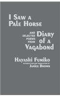 I Saw a Pale Horse and Selected Poems from Diary of a Vagabond