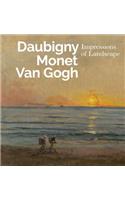 Inspiring Impressionism: Daubigny, Monet, Van Gogh