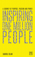 Inspiring One Million People: A Journey of Dedication, Passion and Power