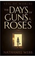 The Days of Guns and Roses