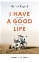 I Have a Good Life