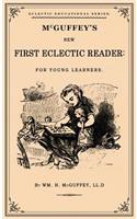McGuffey's First Eclectic Reader: A Facsimile of the 1863 Edition