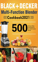 BLACK+DECKER Multi-Function Blender Cookbook 2021