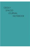 Oddly Spaced Journal Notebook: Teal Blue, 6 X 9