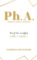 Ph. A. Positive, Happy, Attitude