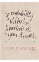 Go Confidently in the Direction of Your Dreams, Live the Life You've Imagined