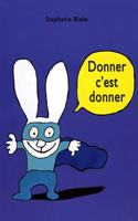 Stephanie Blake: Donner, c'est donner