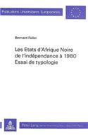Les Etats d'Afrique Noire de l'Indépendance À 1980- Essai de Typologie