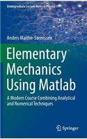 Elementary Mechanics Using MATLAB
