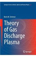 Theory of Gas Discharge Plasma