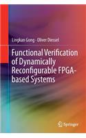 Functional Verification of Dynamically Reconfigurable Fpga-Based Systems