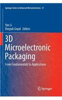 3D Microelectronic Packaging